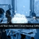 Secure Your Data with Cloud Backup Software